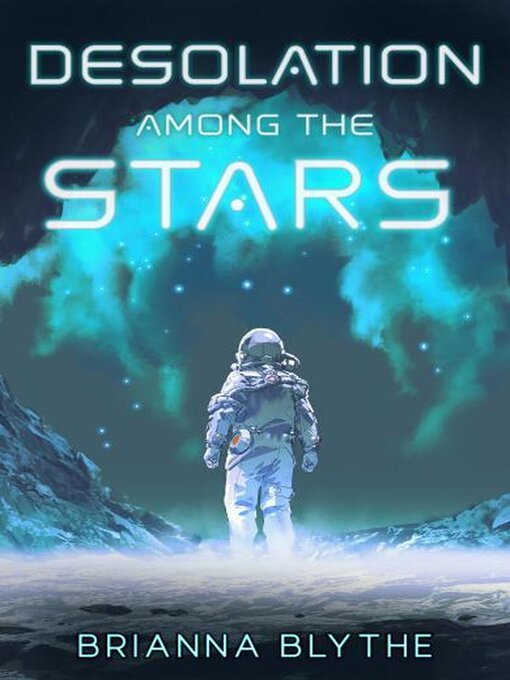Title details for Desolation Among the Stars by Brianna Blythe - Available